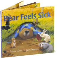 Title: Bear Feels Sick, Author: Karma Wilson