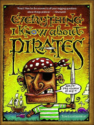 Title: Everything I Know About Pirates, Author: Tom Lichtenheld