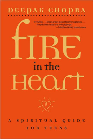 Fire in the Heart: A Spiritual Guide for Teens