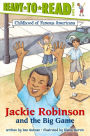 Jackie Robinson and the Big Game (Ready-to-Read Childhood of Famous Americans Series Level 2)