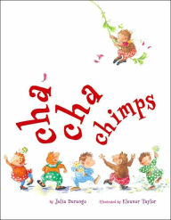 Title: Cha-Cha Chimps, Author: Julia Durango