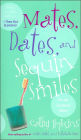 Mates, Dates, and Sequin Smiles (Mates, Dates Series)