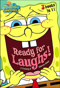 SpongeBob SquarePants: Ready for Laughs!: A Treasury of Undersea Humor (SpongeBob SquarePants Series)