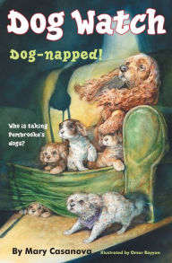 Title: Dog-Napped!, Author: Mary Casanova