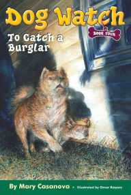 Title: To Catch a Burglar, Author: Mary Casanova