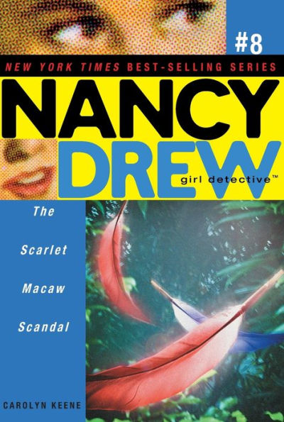 The Scarlet Macaw Scandal (Nancy Drew Girl Detective Series #8)