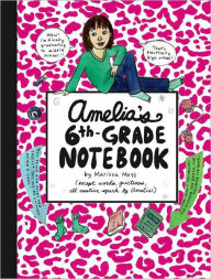 Title: Amelia's 6th-Grade Notebook, Author: Marissa Moss