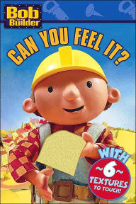 Can You Feel It? (Bob the Builder Series)