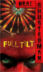 Title: Full Tilt, Author: Neal Shusterman
