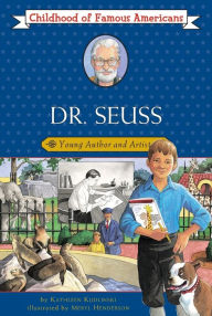 Title: Dr. Seuss: Young Author and Artist, Author: Kathleen Kudlinski