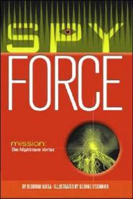 Mission: The Nightmare Vortex (Spy Force Series Book 3)