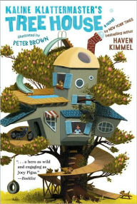 Title: Kaline Klattermaster's Tree House, Author: Haven Kimmel