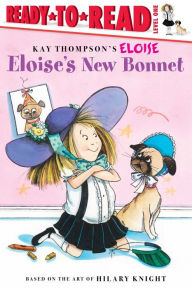 Title: Eloise's New Bonnet: Ready-to-Read Level 1, Author: Lisa McClatchy