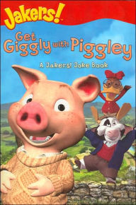 Get Giggly with Piggley: A Jakers! Joke Book (Jakers! Series)