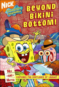 Beyond Bikini Bottom!