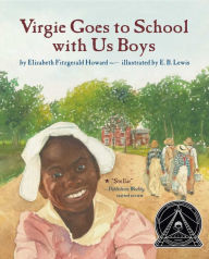 Title: Virgie Goes to School with Us Boys, Author: Elizabeth Fitzgerald Howard