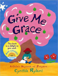 Title: Give Me Grace: Give Me Grace, Author: Cynthia Rylant