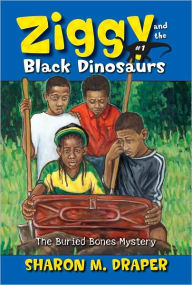 Ziggy and the Black Dinosaurs #1: The Buried Bones Mystery