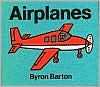 Title: Airplanes, Author: Byron Barton