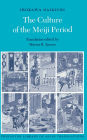 The Culture of the Meiji Period / Edition 1