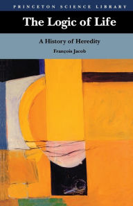 Title: The Logic of Life: A History of Heredity, Author: François Jacob