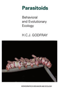 Title: Parasitoids: Behavioral and Evolutionary Ecology, Author: H. Charles J. Godfray