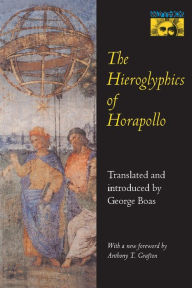 Title: The Hieroglyphics of Horapollo, Author: Horapollo Niliacus