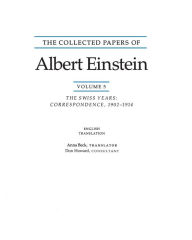 The Collected Papers of Albert Einstein, Volume 5: The Swiss Years: Correspondence, 1902-1914. (English translation supplement)