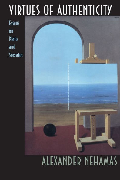 Virtues of Authenticity: Essays on Plato and Socrates / Edition 1