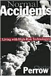 Title: Normal Accidents: Living with High Risk Technologies - Updated Edition / Edition 1, Author: Charles Perrow