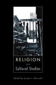 Title: Religion and Cultural Studies, Author: Susan L. Mizruchi