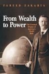 Alternative view 1 of From Wealth to Power: The Unusual Origins of America's World Role