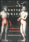 The Knotted Subject: Hysteria and Its Discontents