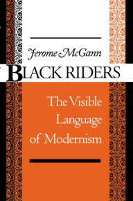 Black Riders: The Visible Language of Modernism