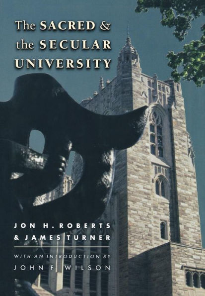 The Sacred and the Secular University / Edition 1