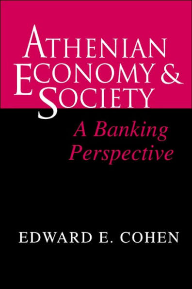 Athenian Economy and Society: A Banking Perspective
