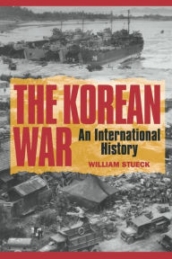 Title: The Korean War: An International History, Author: William Stueck