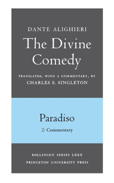 The Divine Comedy, III. Paradiso, Vol. III. Part 2: Commentary / Edition 1