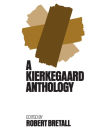 Kierkegaard Anthology / Edition 1