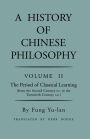 History of Chinese Philosophy, Volume 2: The Period of Classical Learning from the Second Century B.C. to the Twentieth Century A.D