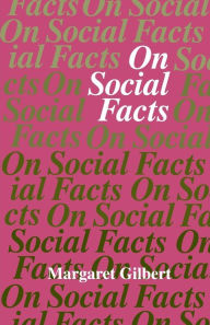 Title: On Social Facts, Author: Margaret Gilbert