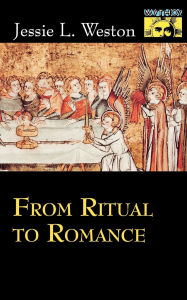 Title: From Ritual to Romance, Author: Jessie L. Weston
