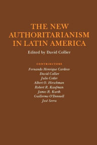 Title: The New Authoritarianism in Latin America / Edition 1, Author: David Collier