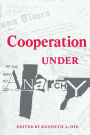 Cooperation under Anarchy / Edition 1