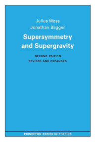 Title: Supersymmetry and Supergravity: Revised Edition / Edition 2, Author: Julius Wess