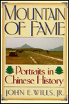 Mountain of Fame: Portraits in Chinese History / Edition 1
