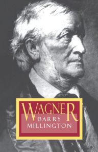 Title: Wagner: Revised Edition / Edition 1, Author: Barry Millington