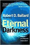 The Eternal Darkness: A Personal History of Deep-Sea Exploration