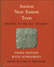 Title: Ancient Near Eastern Texts Relating to the Old Testament with Supplement / Edition 3, Author: James B. Pritchard