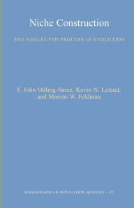 Niche Construction: The Neglected Process in Evolution (MPB-37) / Edition 1